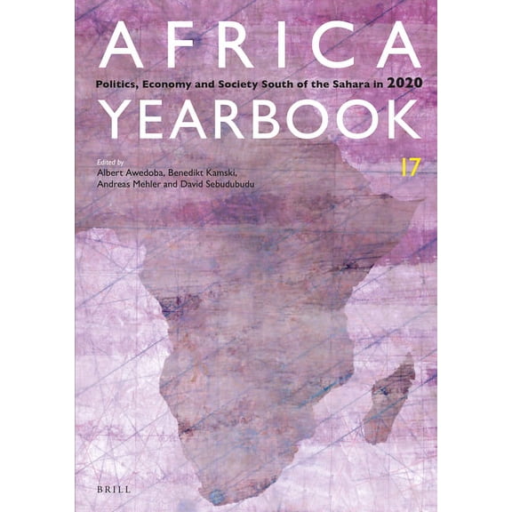 Africa Yearbook Africa Yearbook Volume 17: Politics, Economy and Society South of the Sahara in 2020, Book 17, (Paperback)