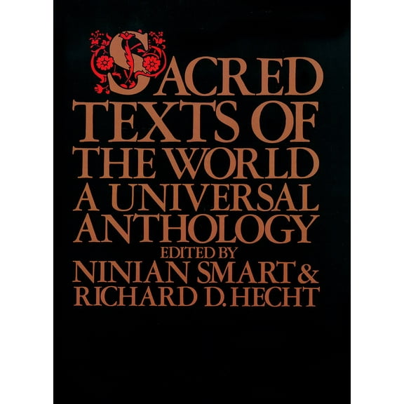 Sacred Texts of the World, Paper Sacred Texts of the World A Universal Anthology, Book 0001, (Paperback)