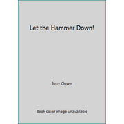 Let the Hammer Down!, Used [Hardcover]