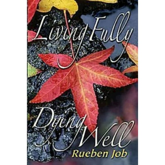 Living Fully, Dying Well Participant Book, (Paperback)