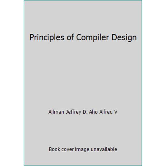 Pre-Owned Principles of Compiler Design (Paperback) 8185015619 9788185015613