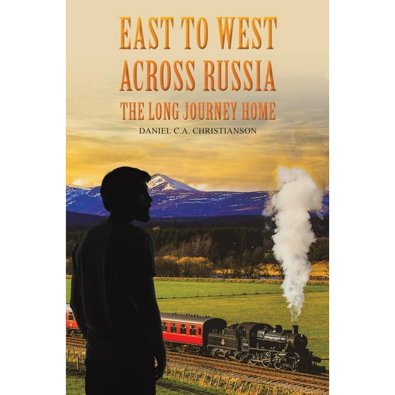 East to West across Russia: The Long Journey Home, (Paperback)
