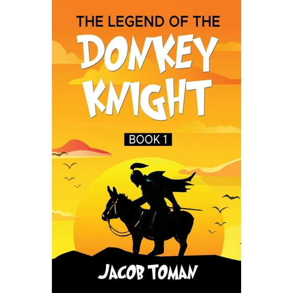 The Legend of the Donkey Knight, (Paperback)