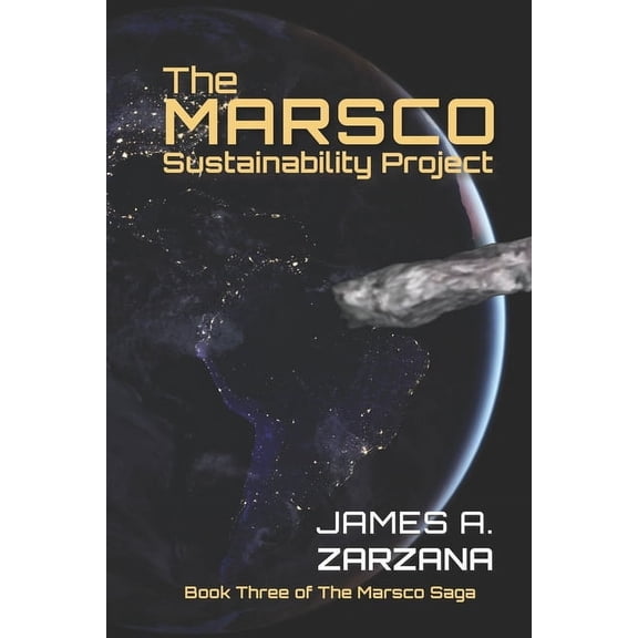 The Marsco Saga The Marsco Sustainability Project, Book 3, (Paperback)