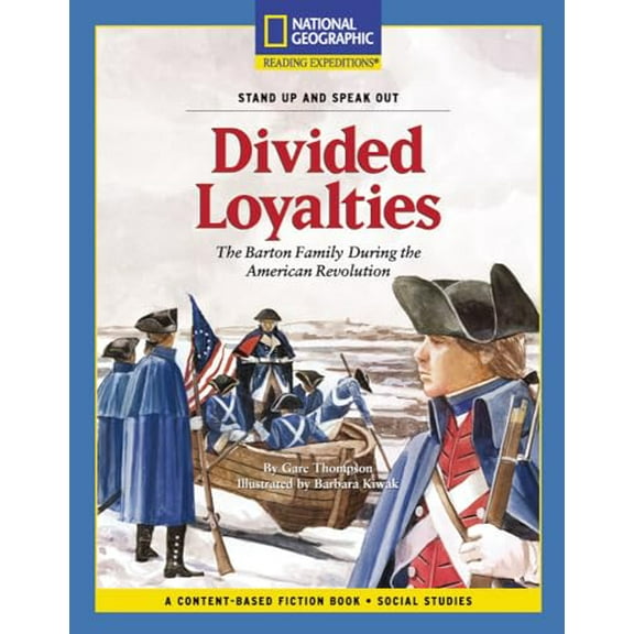 Pre-Owned Content-Based Chapter Books Fiction (Social Studies: Stand Up and Speak Out): Divided Loyalties (National Geographic Bookroom) (Paperback) 0792258673 9780792258674