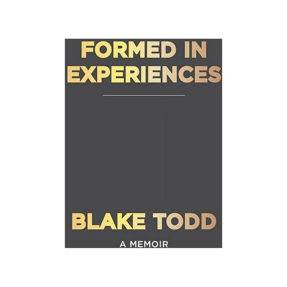 Formed In Experiences, (Paperback)