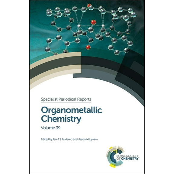 Specialist Periodical Reports - Organome Organometallic Chemistry: Volume 39, Book 39, (Hardcover)