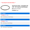 thumbnail image 2 of Thermostat O-Ring - Compatible with 1992 - 2011 Mercury Grand Marquis 1993 1994 1995 1996 1997 1998 1999 2000 2001 2002 2003 2004 2005 2006 2007 2008 2009 2010, 2 of 2