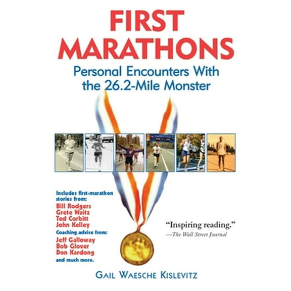 Pre-Owned First Marathons: Personal Encounters with the 26.2-Mile Monster (Paperback) 1891369113 9781891369117