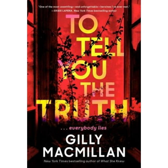 Gilly Macmillan: To Tell You the Truth: A Novel (Paperback)