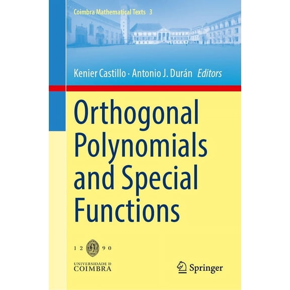 Coimbra Mathematical Texts Orthogonal Polynomials and Special Functions, Book 3, (Hardcover)