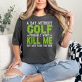 thumbnail image 2 of Funny and Sarcastic Golfer Humor, Pepper Comfort Colors T-Shirt, 3XL, 2 of 3