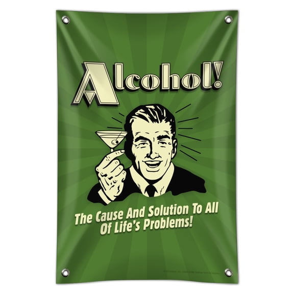 Alcohol The Cause and Solution to All of Life's Problems Funny Humor Home Business Office Sign