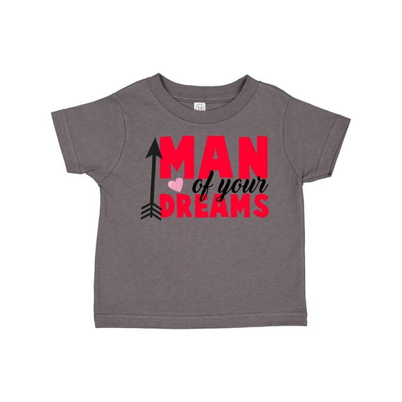 Inktastic Man of Your Dreams Valentine's Day with Arrow Boys or Girls Toddler T-Shirt