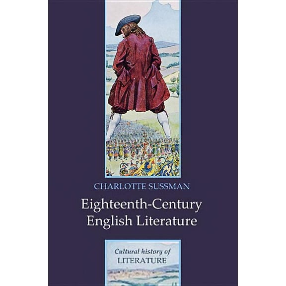 Cultural History of Literature: Eighteenth-Century English Literature: 1660-1789 (Hardcover)