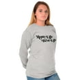 thumbnail image 6 of Mom Life is the Best Mothers Day Women's Long Sleeve T Shirt Brisco Brands M, 6 of 7