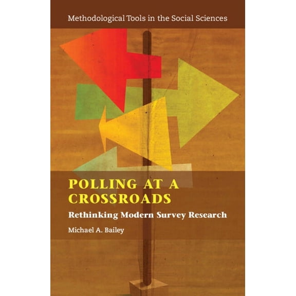 Methodological Tools in the Social Scien Polling at a Crossroads, (Hardcover)