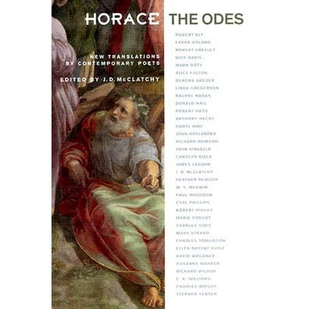 Horace, the Odes : New Translations by Contemporary (Best Contemporary Poets 2019)