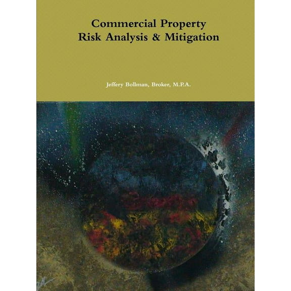 Commercial Property Risk Analysis & Mitigation, (Paperback)