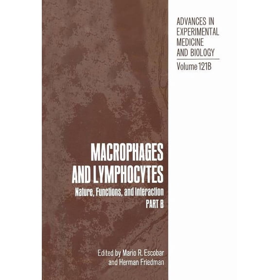 Advances in Experimental Medicine and Bi Macrophages and Lymphocytes: Nature, Functions, and Interaction, Book 121, (Paperback)