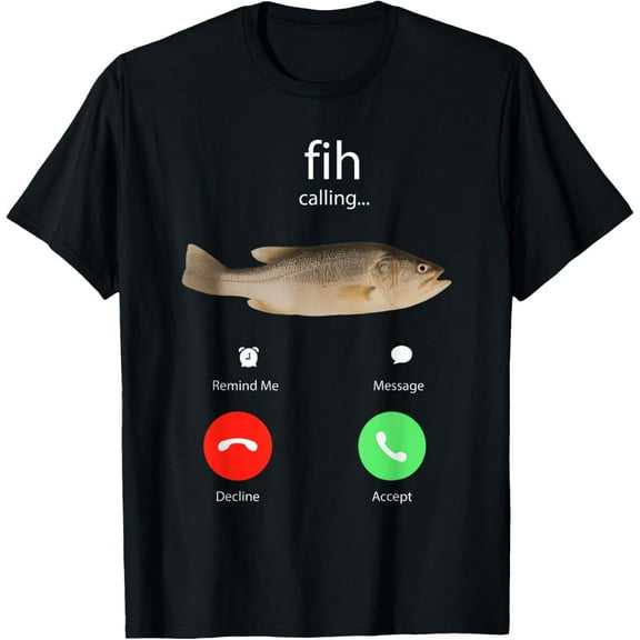 Fih Calling Remind me Message Decline Accept Phone Call Fish T-Shirt TShirt