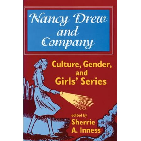 Nancy Drew and Company: Culture, Gender, and Girls' Series