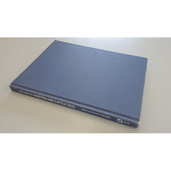 Pre-Owned The Complete Australian Cattle Dog (Hardcover) 0876050143 9780876050149