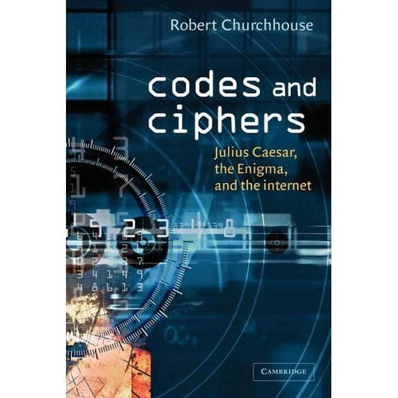 Pre-Owned Codes and Ciphers: Julius Caesar, the Enigma, and the Internet (Paperback) 0521008905 9780521008907