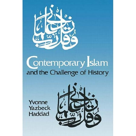 Contemporary Islam and the Challenge of History