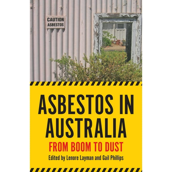 Australian History: Asbestos in Australia : From Boom to Dust (Paperback)