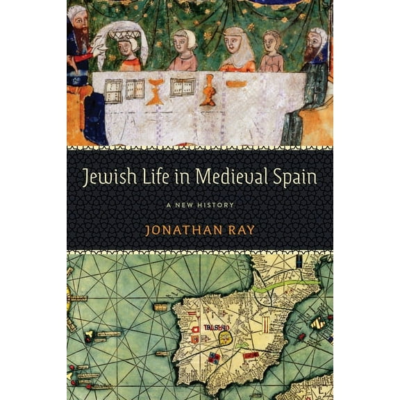 Jewish Culture and Contexts: Jewish Life in Medieval Spain: A New History (Hardcover)