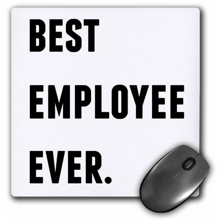 3dRose Best Employee Ever, Black Letters On A White Background - Mouse Pad, 8 by