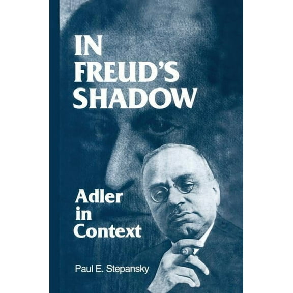 In Freud's Shadow: Adler in Context, (Paperback)