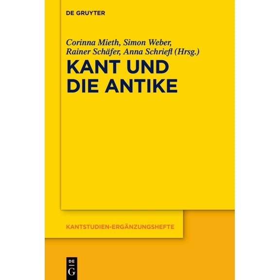 Kantstudien-ErgÃ¤nzungshefte Kant Und Die Antike, Book 232, (Hardcover)