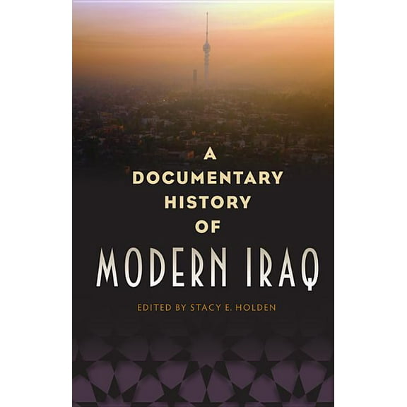 Documentary History of Modern Iraq, (Hardcover)