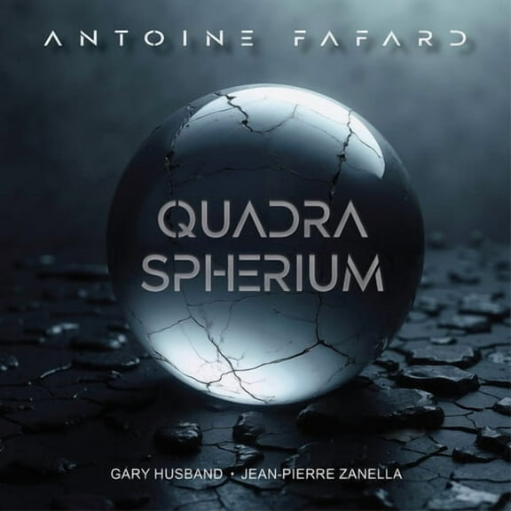 Antoine Fafard - Quadra Spherium - Music & Performance - CD