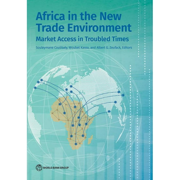 Africa in the New Trade Environment: Market Access in Troubled Times, (Paperback)