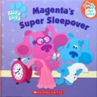 Pre-Owned Magenta's Super Sleepover (Blue's Clues) (Hardcover) 0717266354 9780717266357