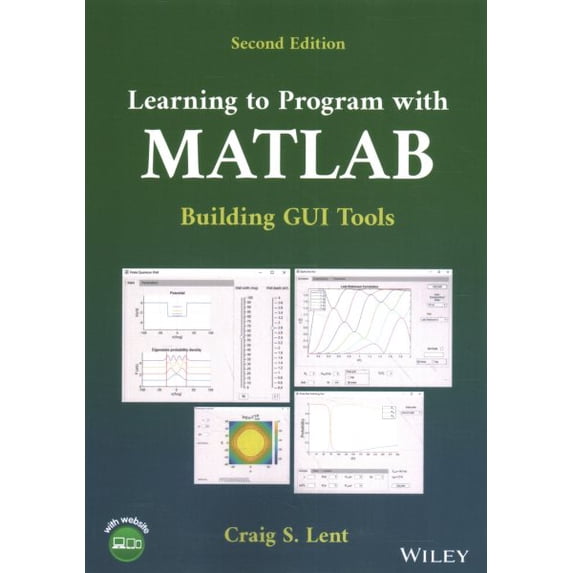 Pre-Owned Learning to Program with MATLAB: Building GUI Tools (Paperback)