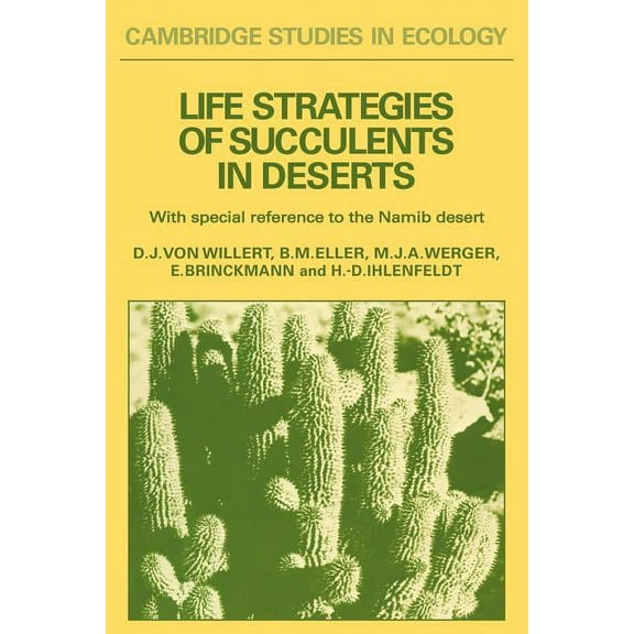 Cambridge Studies in Ecology Life Strategies of Succulents in Deserts, (Paperback)