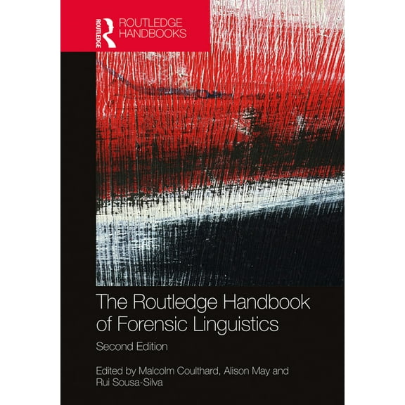 Routledge Handbooks in Applied Linguisti The Routledge Handbook of Forensic Linguistics, (Paperback)