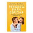 thumbnail image 1 of Permiso Para Educar Ediciones Culturales Paidos Sa De Cv 0001, 1 of 2