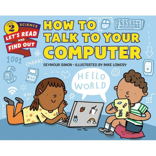 Let's-Read-And-Find-Out Science 2: How to Talk to Your Computer ...