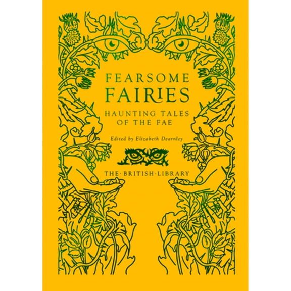 Pre-Owned Fearsome Fairies: Haunting Tales of the Fae (Hardcover) 0712354301 9780712354301