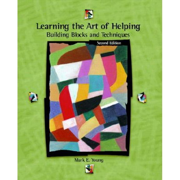 Pre-Owned Learning the Art of Helping: Building Blocks and Techniques (2nd Edition) (Paperback) 0130183962 9780130183965
