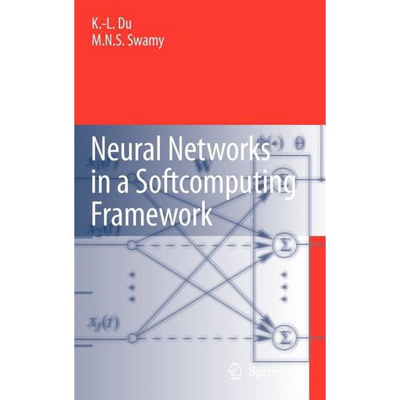 Neural Networks in a Softcomputing Framework, (Hardcover)
