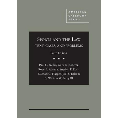 Pre-Owned Sports and the Law: Text, Cases, and Problems (Hardcover 9781640202351) by Paul C. Weiler, Gary R. Roberts, Roger I. Abrams