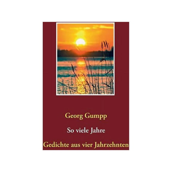 So viele Jahre: Gedichte aus vier Jahrzehnten, (Paperback)