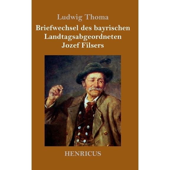 Briefwechsel des bayrischen Landtagsabgeordneten Jozef Filsers (Hardcover)