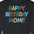 thumbnail image 4 of Inktastic Happy Birthday Mom Long Sleeve T-Shirt, 4 of 5